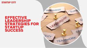 Strategies for Effective Business Leadership