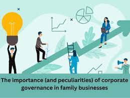 The Importance of Corporate Governance in Family Businesses